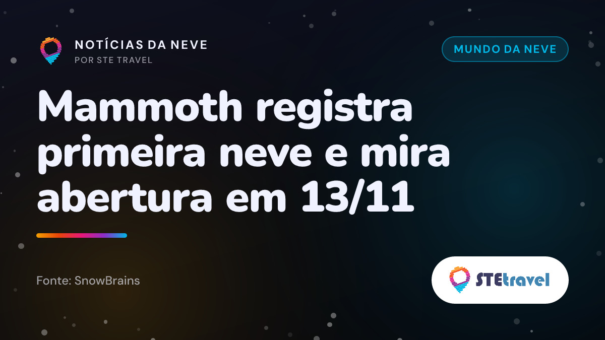 Mammoth registra primeira neve e mira abertura em 13/11